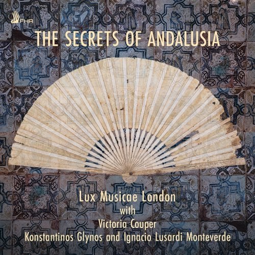 Lux Musicae London – The Secrets Of Andalusia (2025)