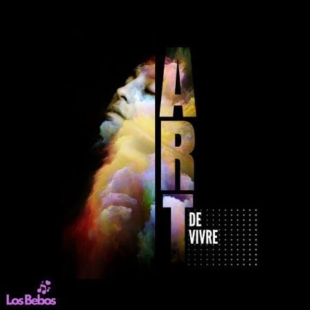 LOS BEBOS – ART DE VIVRE (2024)