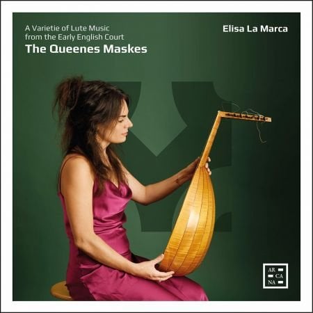 Elisa La Marca – The Queenes Maskes. A Varietie of Lute Music from the Early English Court (2025)