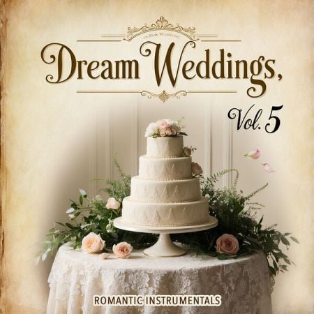 Various Artists – Dream Weddings, Vol  5 (Romantic Instrumentals) (2024)