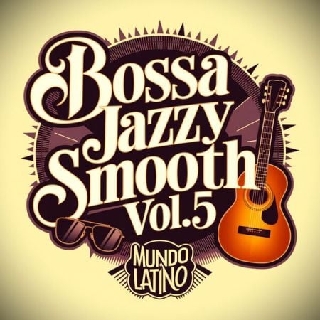 Mundo Latino – Bossa Jazzy Smooth, Vol. 5 (2024)