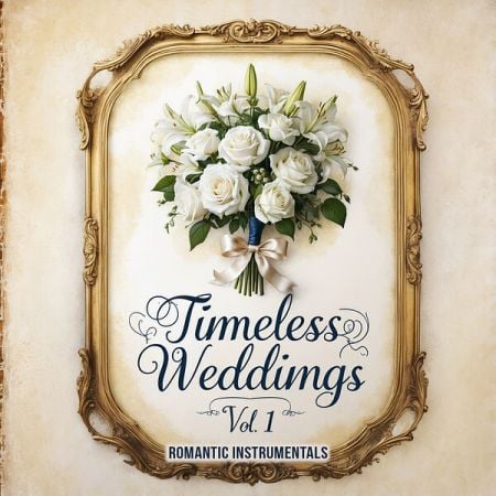 Various Artists – Timeless Weddings, Vol 1 (Romantic Instrumentals) (2024)