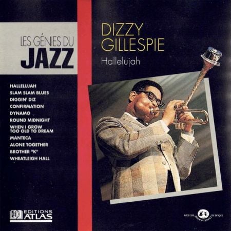 Dizzy Gillespie – Les Genies Du Jazz  Hallelujah (2024)