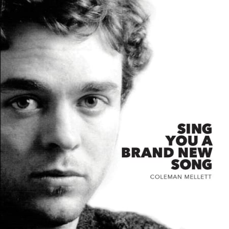 Coleman Mellett – Sing You A Brand New Song (2025)