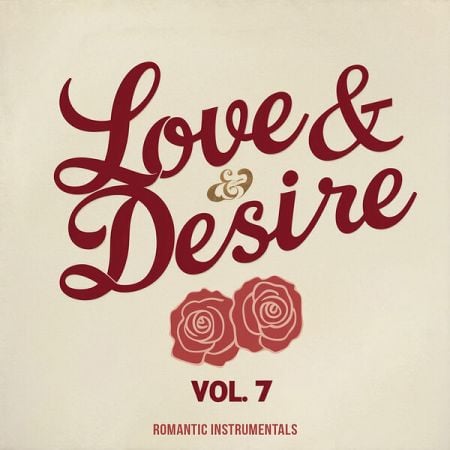 Various Artists – Love   Desire, Vol  7 (Romantic Instrumentals) (2024)