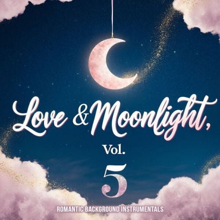 Various Artists – Love & Moonlight, Vol 5 (Romantic Background Instrumentals) (2024)