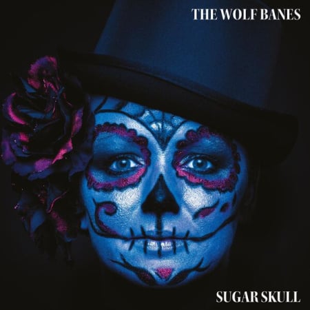 The Wolf Banes – Sugar Skull (2025)