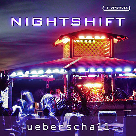 Ueberschall Nightshift ELASTiK