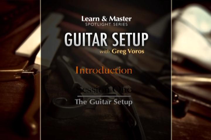 Learn and Master Guitar Setup and Maintenance with Greg Voros