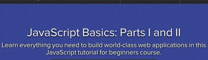 JavaScript Basics: Parts I and II