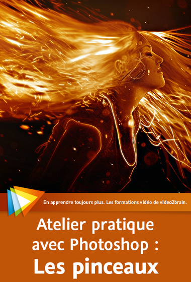 video2brain - Atelier pratique avec Photoshop : Les pinceaux