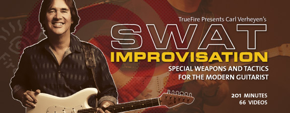 Truefire - Carl Verheyen's S.W.A.T Improvisation (2013)