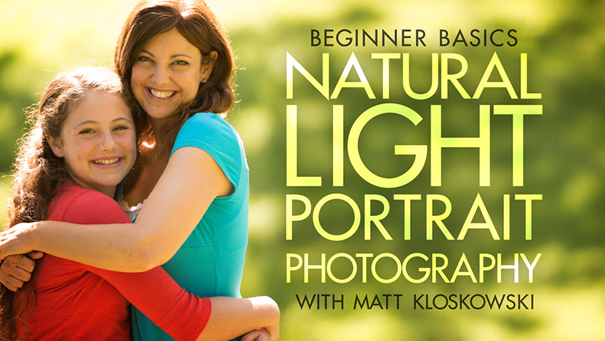 Kelby Training - Beginner Basics: Natural Light Portrait Photography