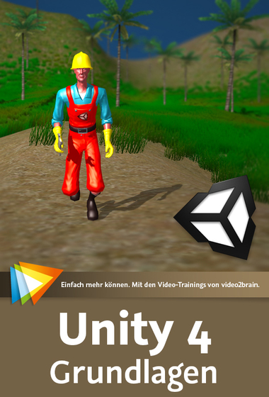  Unity 4 – Grundlagen 