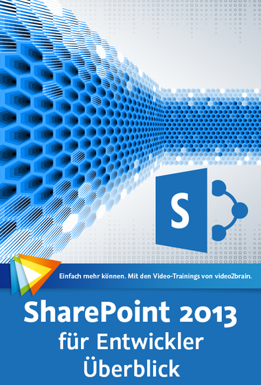  SharePoint 2013 für Entwickler – Überblick 