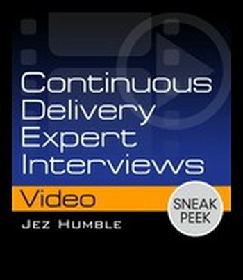 Addison Wesley - Continuous Delivery Expert Interviews by Jez Humble