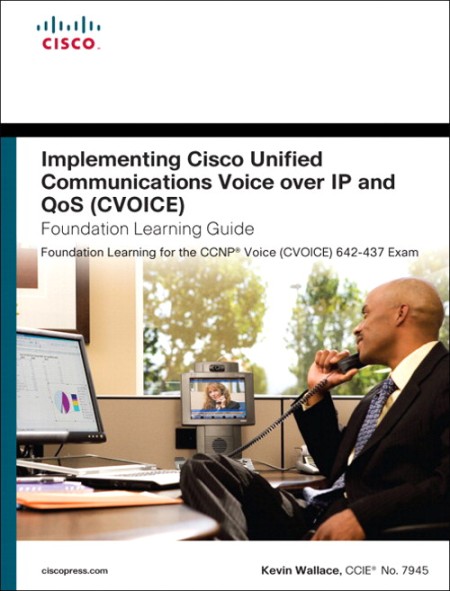 Cisco Press - Implementing Cisco Unified Communications Voice over IP and QoS