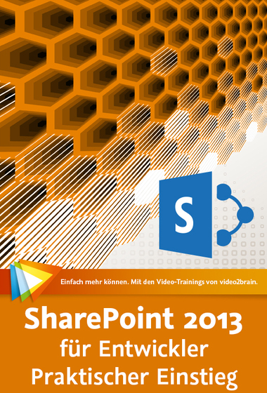  SharePoint 2013 für Entwickler – Praktischer Einstieg Objektmodell, Webparts, Apps, CSOM, REST, Ereignisse