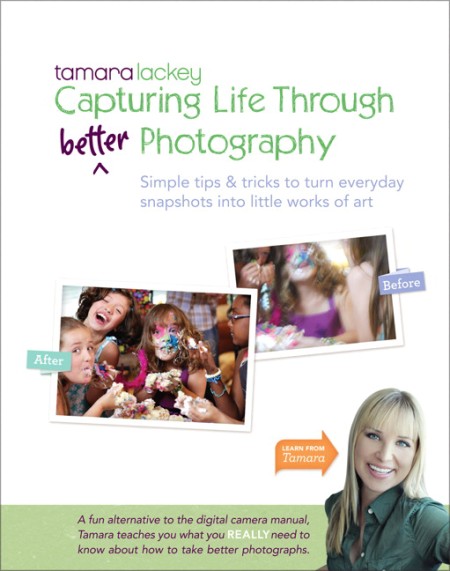 Peachpit Press - Tamara Lackey's Capturing Life Through Better Photography