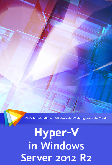  Hyper-V in Windows Server 2012 R2 Virtualisierung auf der Microsoft-Plattform