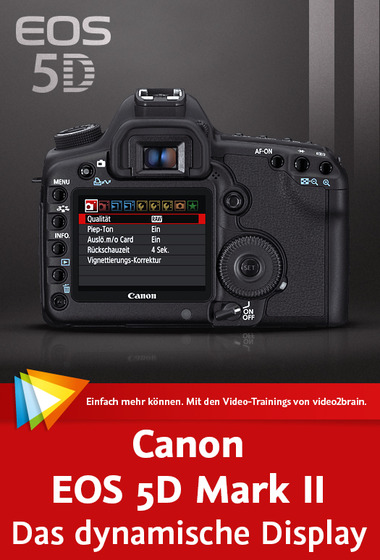 Canon EOS 5D Mark II – Das dynamische Display