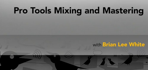 Pro Tools Mixing and Mastering (2014)