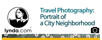 Travel Photography: Portrait of a City Neighborhood (2013) [repost]