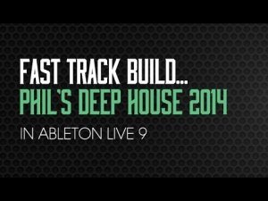 Sonic Academy Fast Track Build Phils Deep House 2014