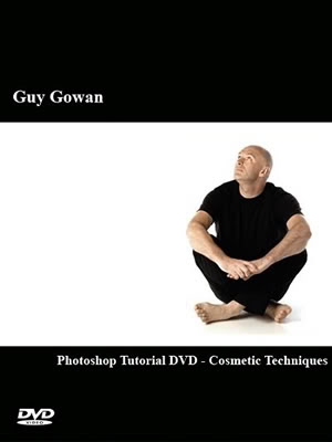 Guy Gowan - Photoshop Tutorial DVD - Cosmetic Techniques [Repost]