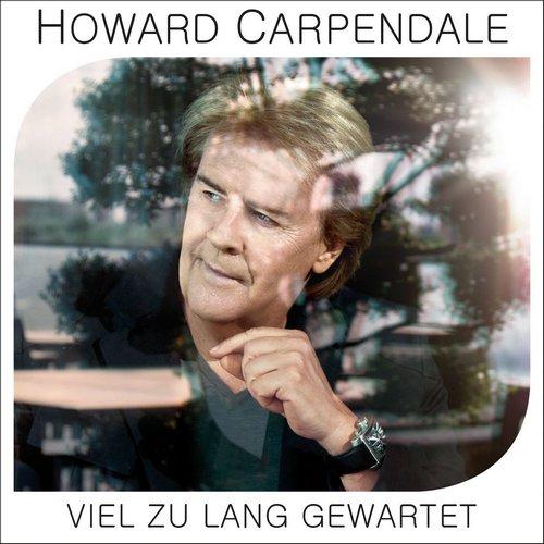 Howard Carpendale - Viel Zu Lang Gewartet [MP3/2013]