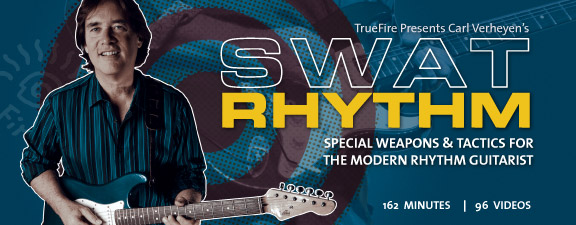 Truefire - Carl Verheyen's SWAT Rhythm (2014)