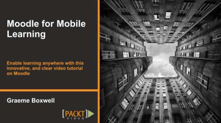 PacktPub - Moodle for Mobile Learning [Video]