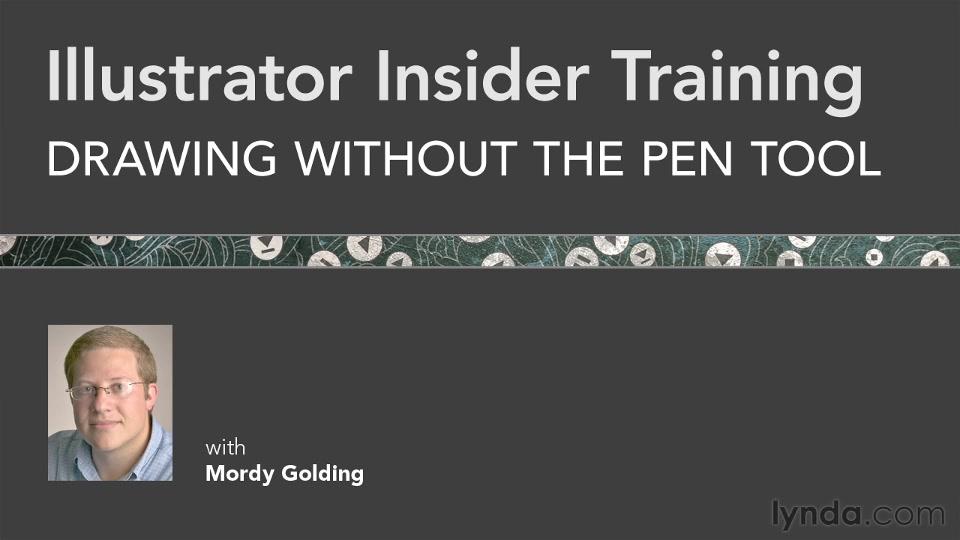 Illustrator Insider Training: Drawing without the Pen Tool (Repost)