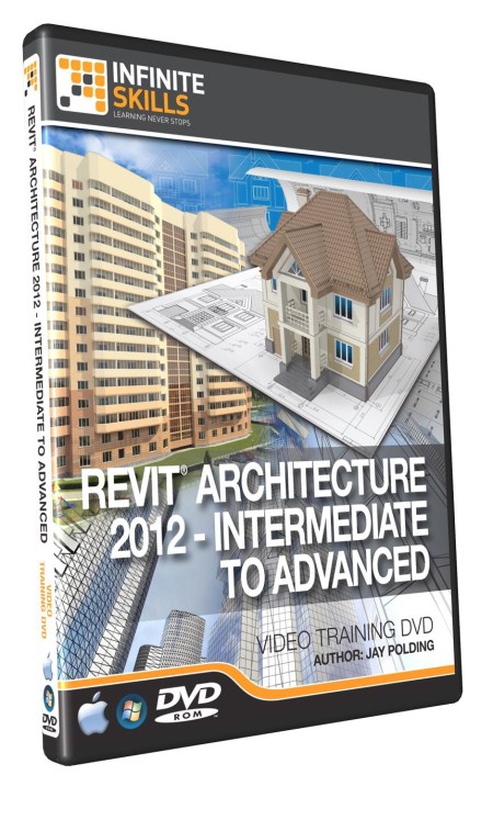 InfiniteSkills - Revit Architecture 2012 - Intermediate to Advanced