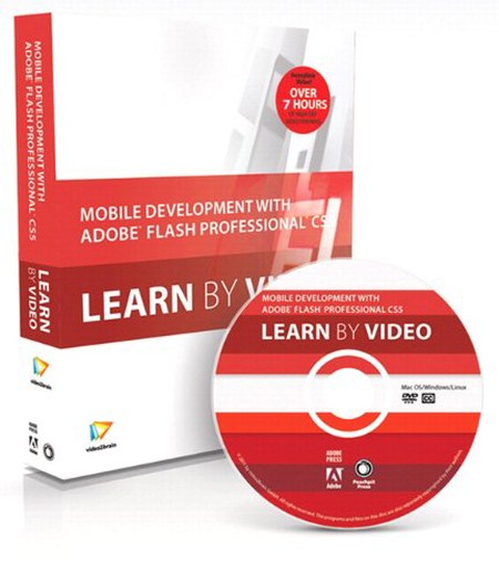 Peachpit Press - Mobile Development with Adobe Flash Professional CS5.5 and Flash Builder 4.5 Learn by Video (Repost)