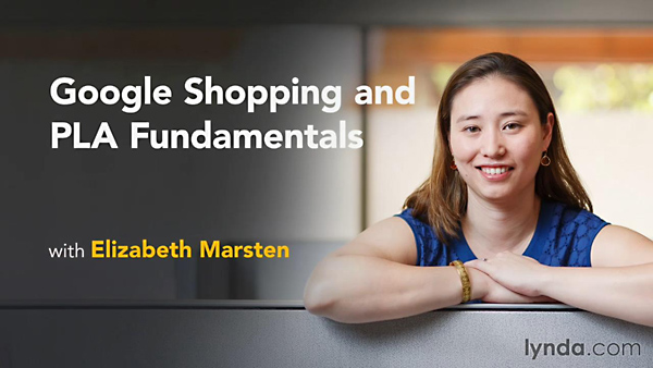 Lynda - Google Shopping and PLA Fundamentals