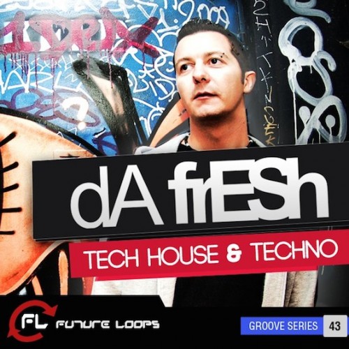 Future Loops - Da Fresh: Tech House & Techno