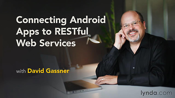 Lynda - Connecting Android Apps to RESTful Web Services