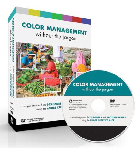 Color Management without the Jargon: A Simple Approach for Designers and Photographers Using the Adobe Creative Suite