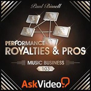 Ask Video – Music Business 103: Performance Royalties and PROs