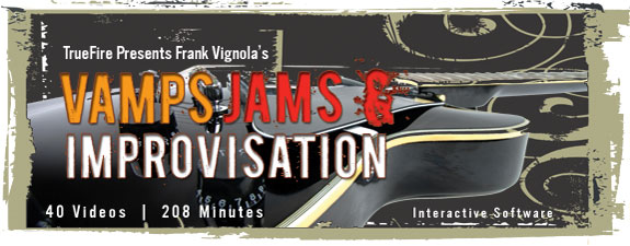 Truefire – Vamps, Jams and Improvisation By Frank Vignola