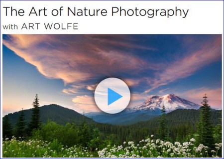 creativeLIVE - The Art of Nature Photography with Art Wolfe