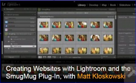 Kelbyone - Creating Websites with Lightroom and the SmugMug Plug-In with Matt Kloskowski