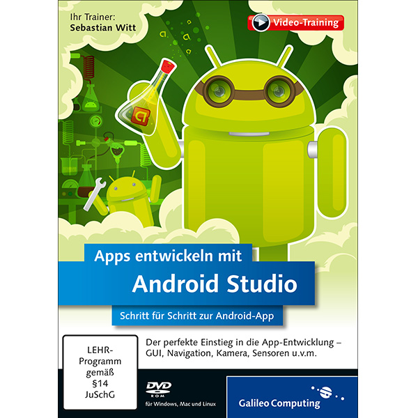 Apps entwickeln mit Android Studio Schritt für Schritt zur eigenen Android-App 