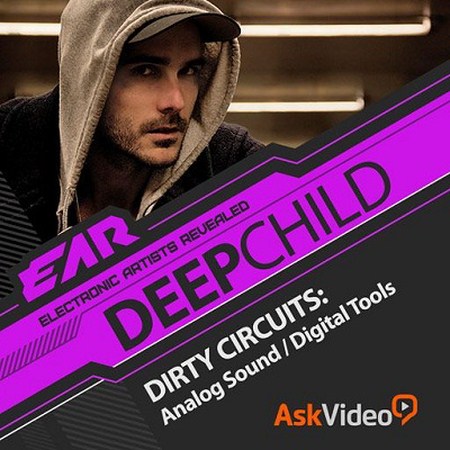 Ask Video – EAR 101: Deepchild: Dirty Circuits