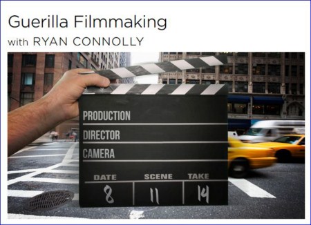 creativeLIVE - Guerilla Filmmaking with Ryan Connolly