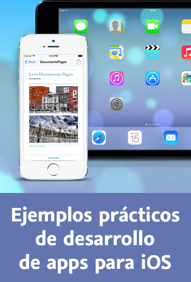 Ejemplos prácticos de desarrollo de apps para iOS