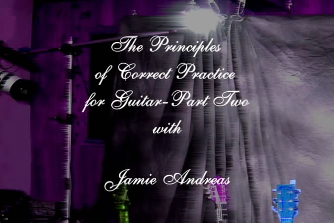 Jamie Andreas - The Principles of Correct Practice for Guitar