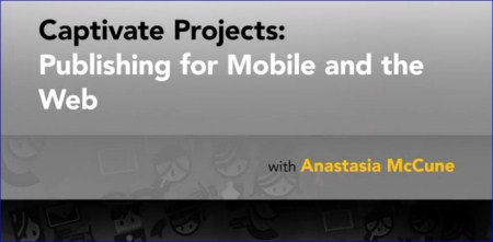 Lynda - Captivate Projects: Publishing for Mobile and the Web