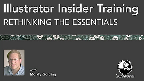 Illustrator Insider Training: Rethinking the Essentials